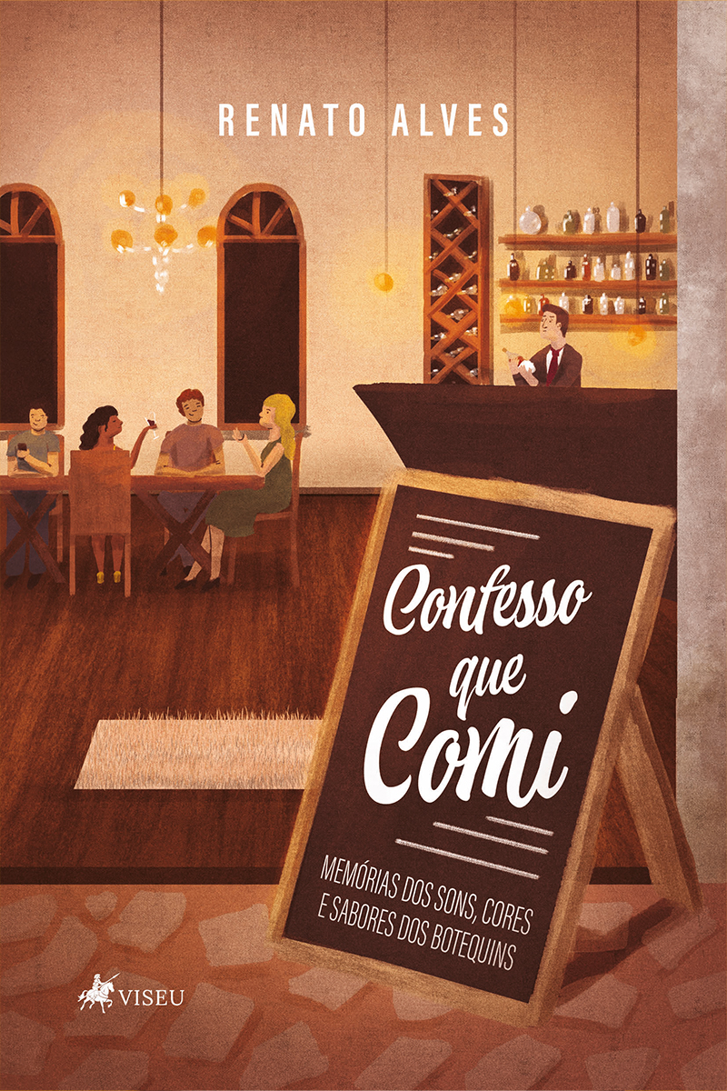 Confesso que comi: Memórias dos sons, cores e sabores dos botequins