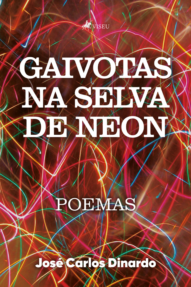 Gaivotas na selva de neon: Poemas