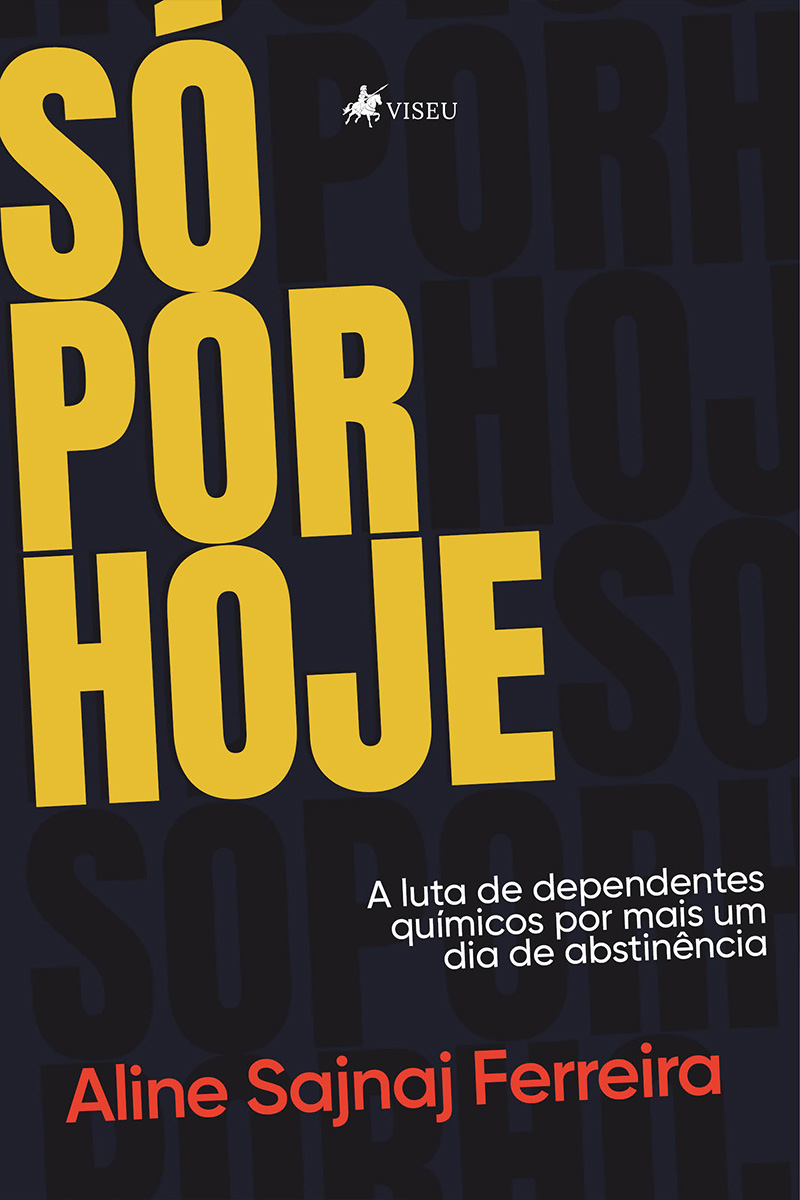 Só por hoje: A luta de dependentes químicos por mais um dia de abstinência