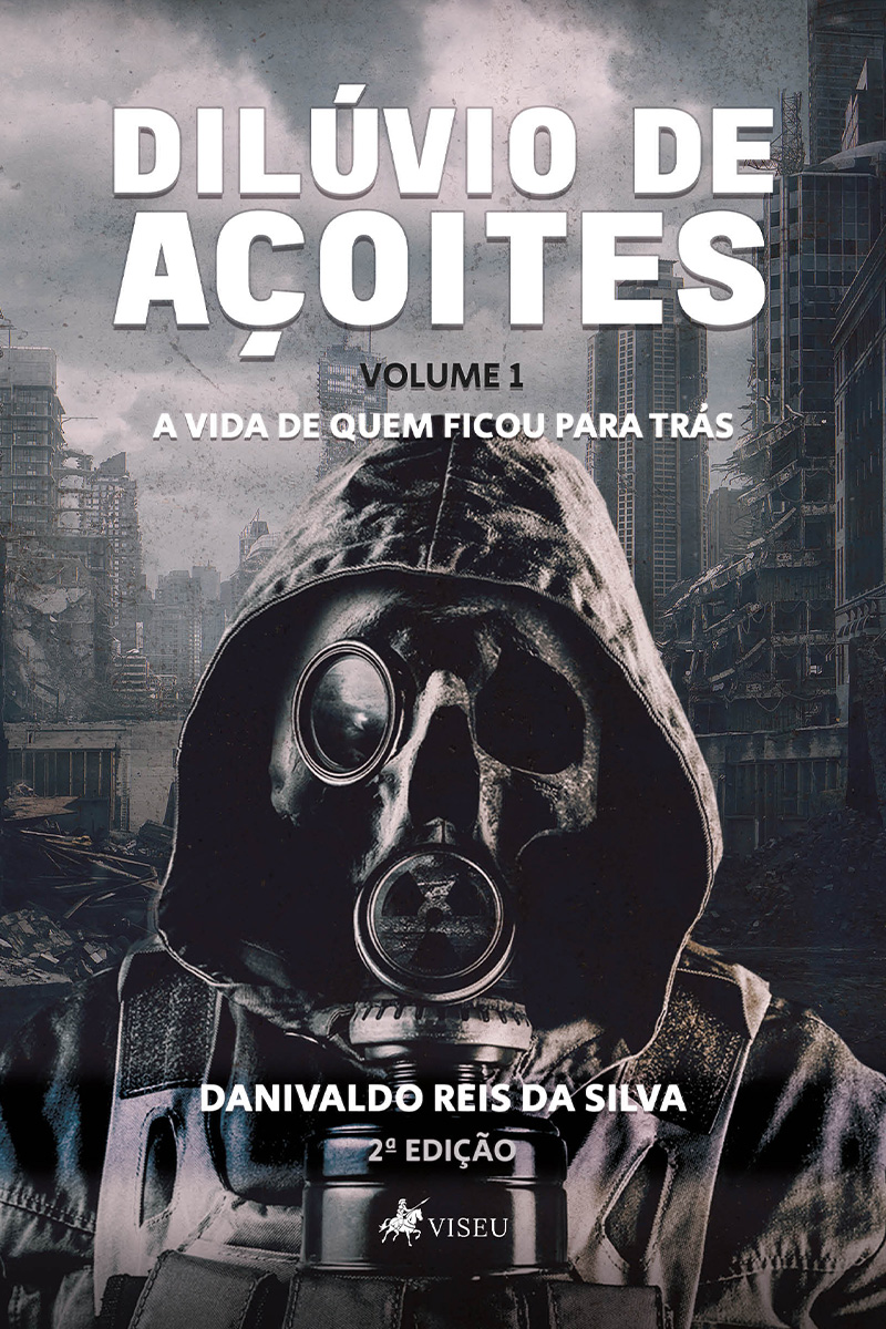 Dilúvio de Açoites: A vida de quem ficou para trás - Volume 1