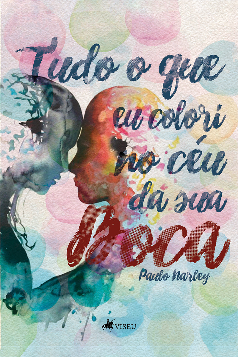Tudo que eu colori no céu da tua boca