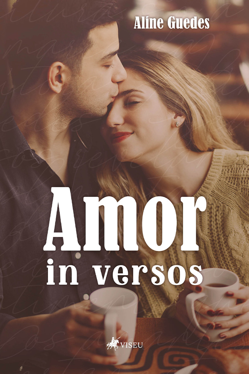 Amor in versos: Para homens românticos e mulheres apaixonadas