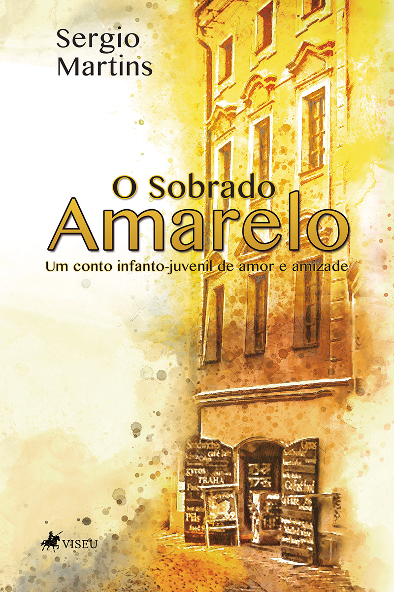 O sobrado amarelo: um conto infanto-juvenil de amor e amizade