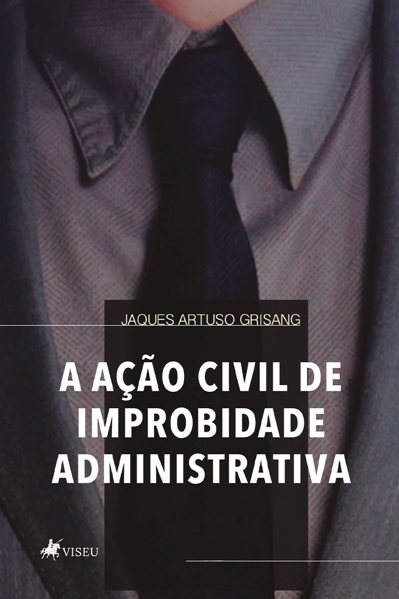 A Ação Civil de Improbidade Administrativa
