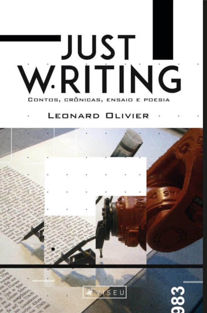 Just Writing: Contos, crônicas, ensaio e poesia - Volume 1