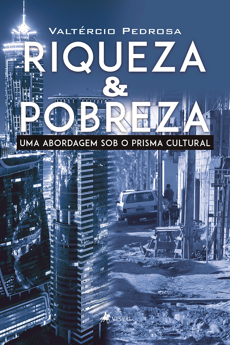 Riqueza & pobreza: uma abordagem sob o prisma cultural