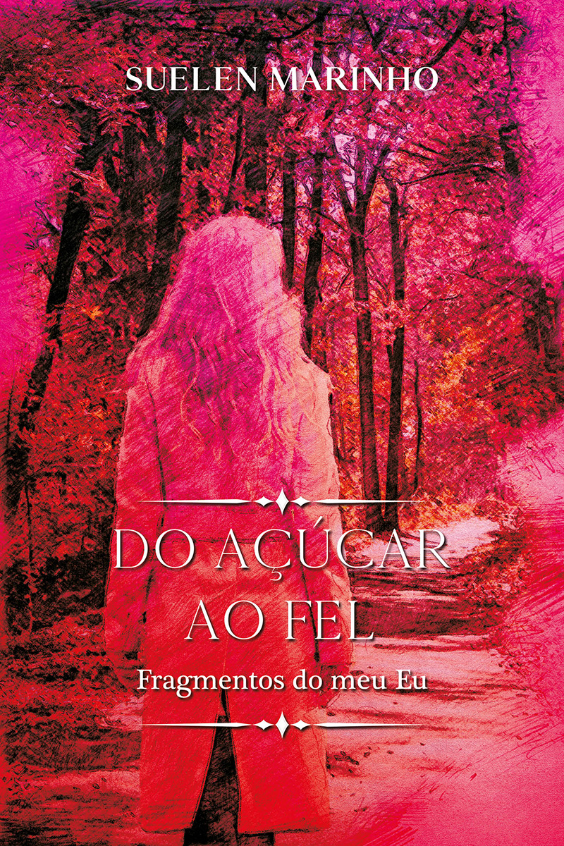 Do açúcar ao fel: fragmentos do meu eu