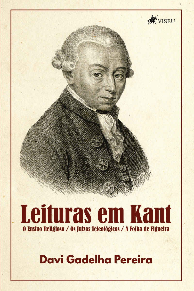 Leituras em Kant: O Ensino Religioso / Os Juízos Teleológicos / A Folha de Figueira