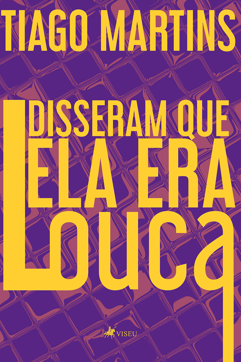 Disseram que ela era louca