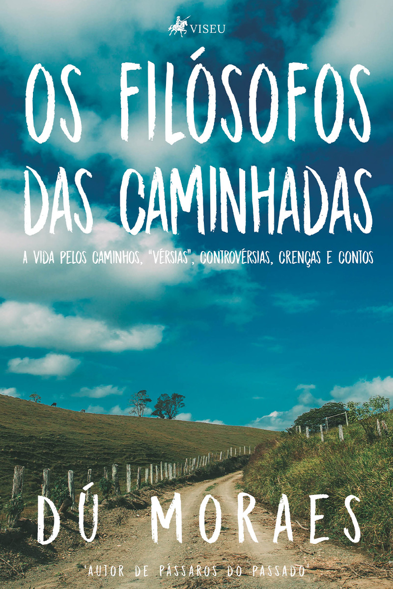 Os filósofos das caminhadas: A vida pelos caminhos, "vérsias", controvérsias, crenças e contos
