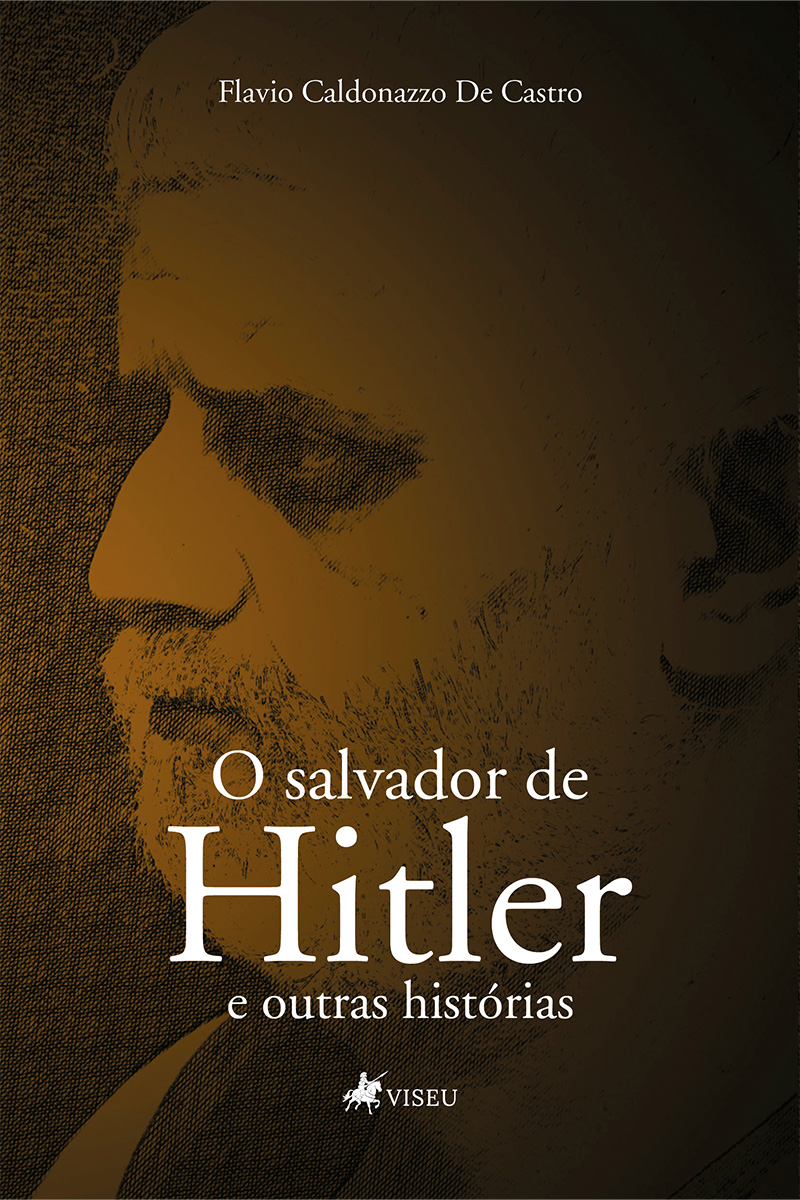 O salvador de Hitler: e outras histórias