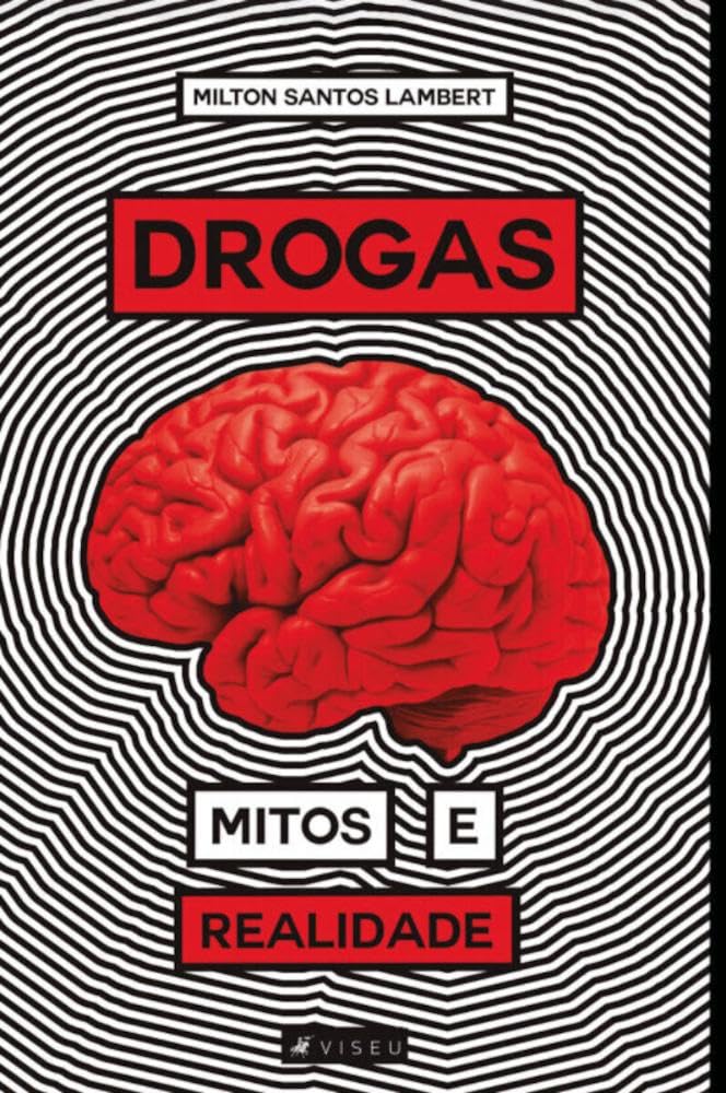 Drogas, Mitos e Realidades