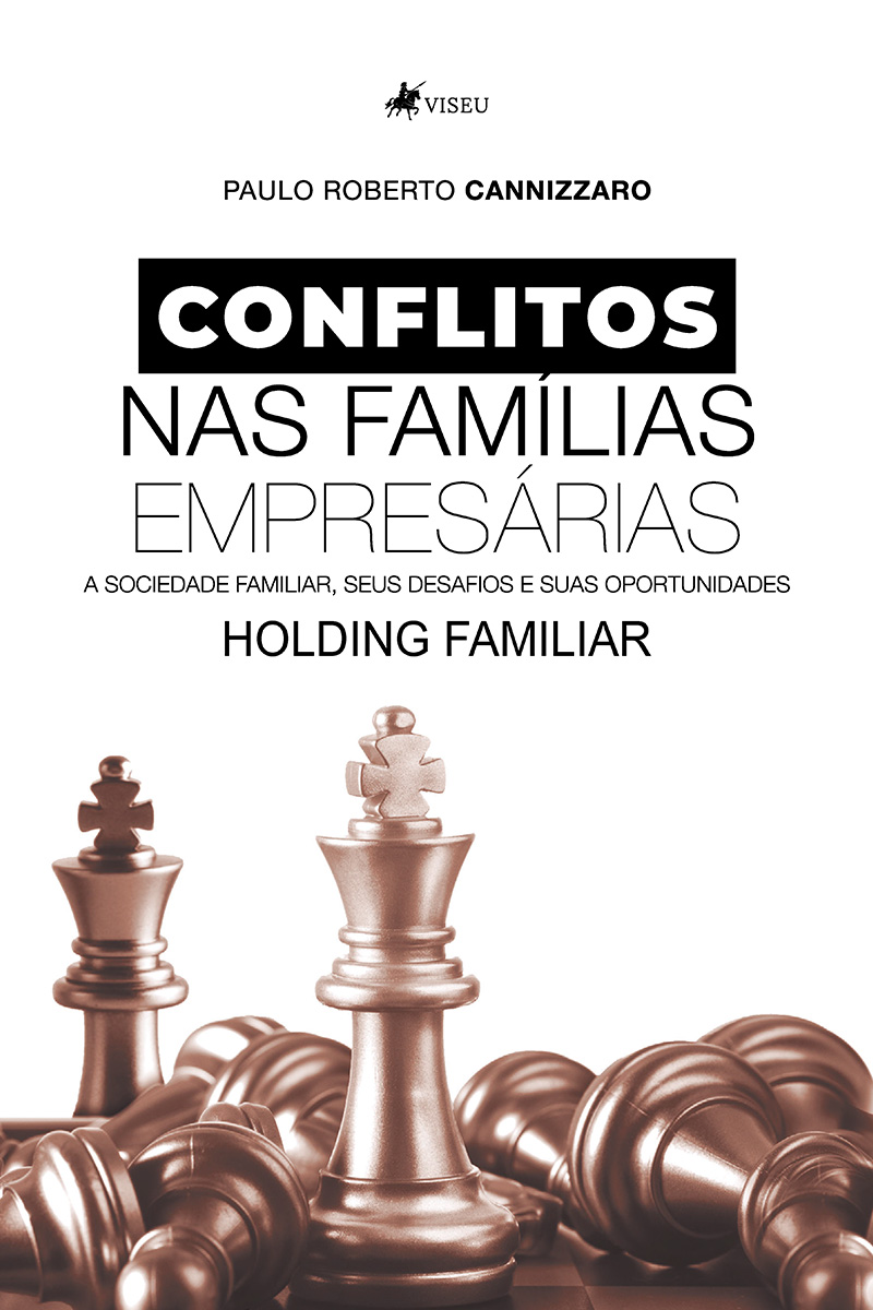 Conflitos nas Famílias Empresárias: A Sociedade Familiar, seus Desafios e suas Oportunidades
