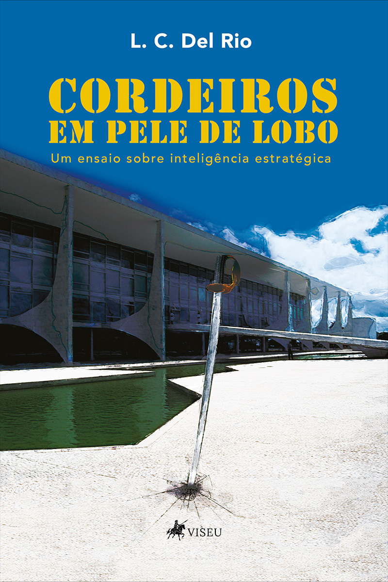 Cordeiros em pele de lobo: Um ensaio sobre inteligência estratégica