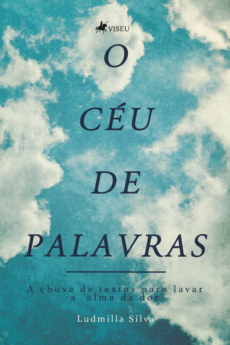 O céu de palavras: A chuva de textos para lavar a alma da dor
