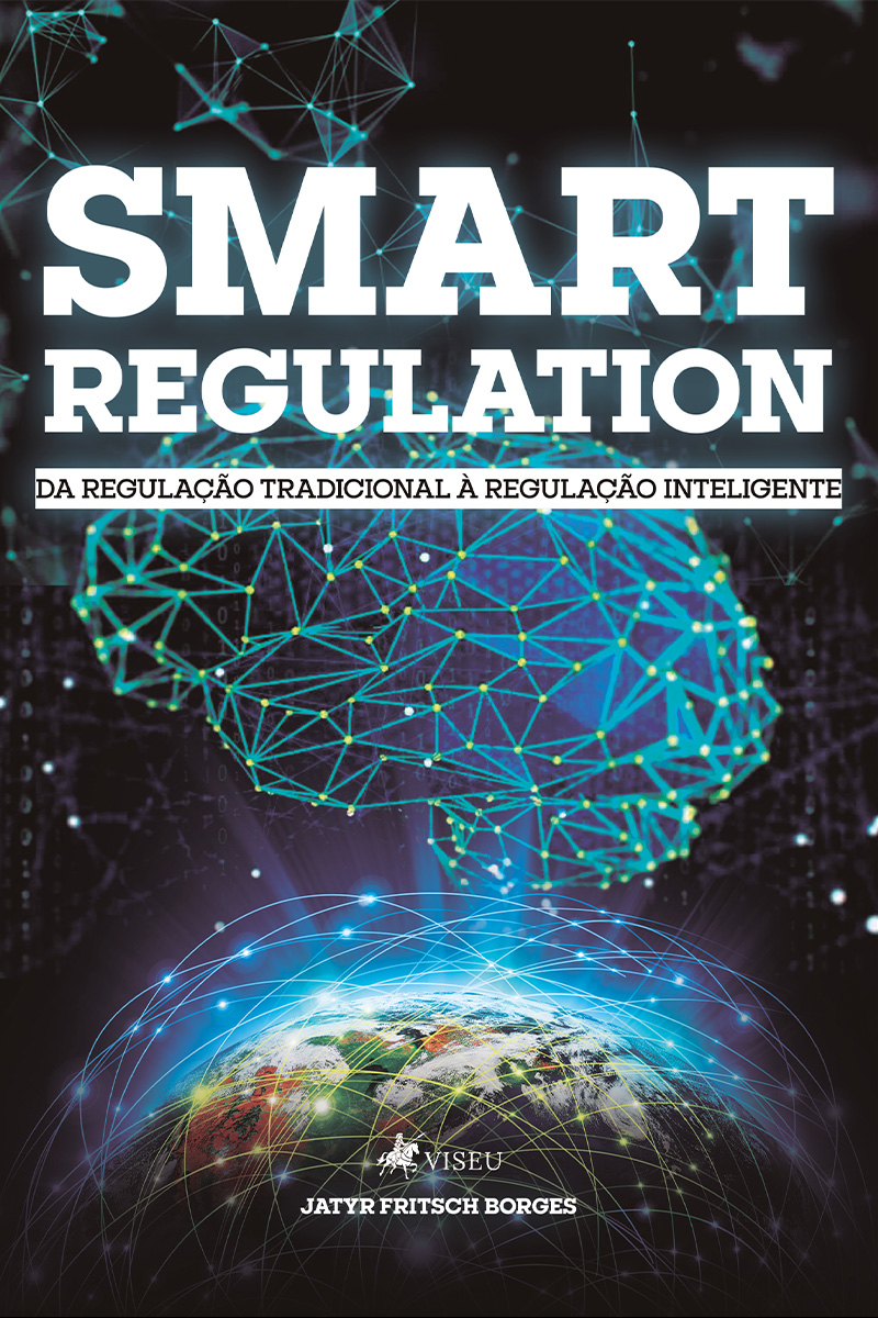 Smart Regulation: Da regulação tradicional à regulação inteligente