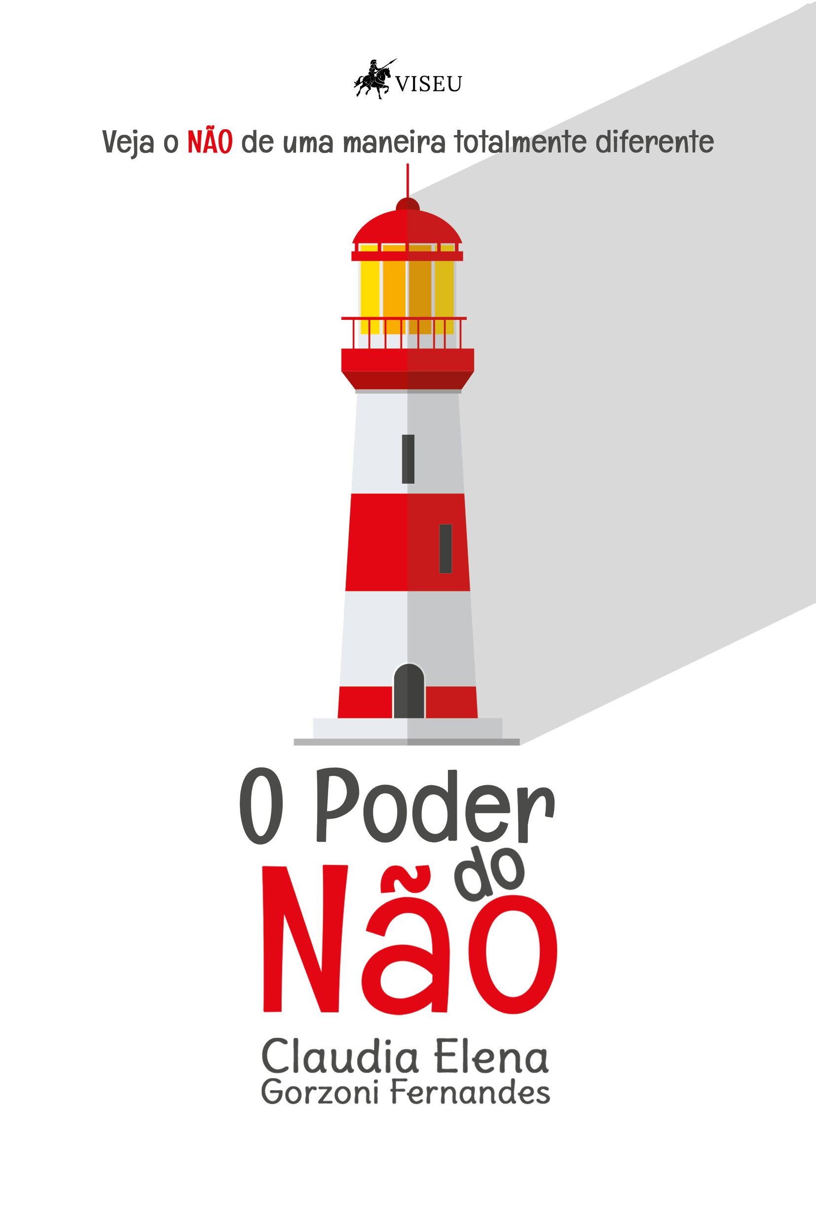 {O poder do não: Veja o NÃO de uma maneira totalmente diferente}