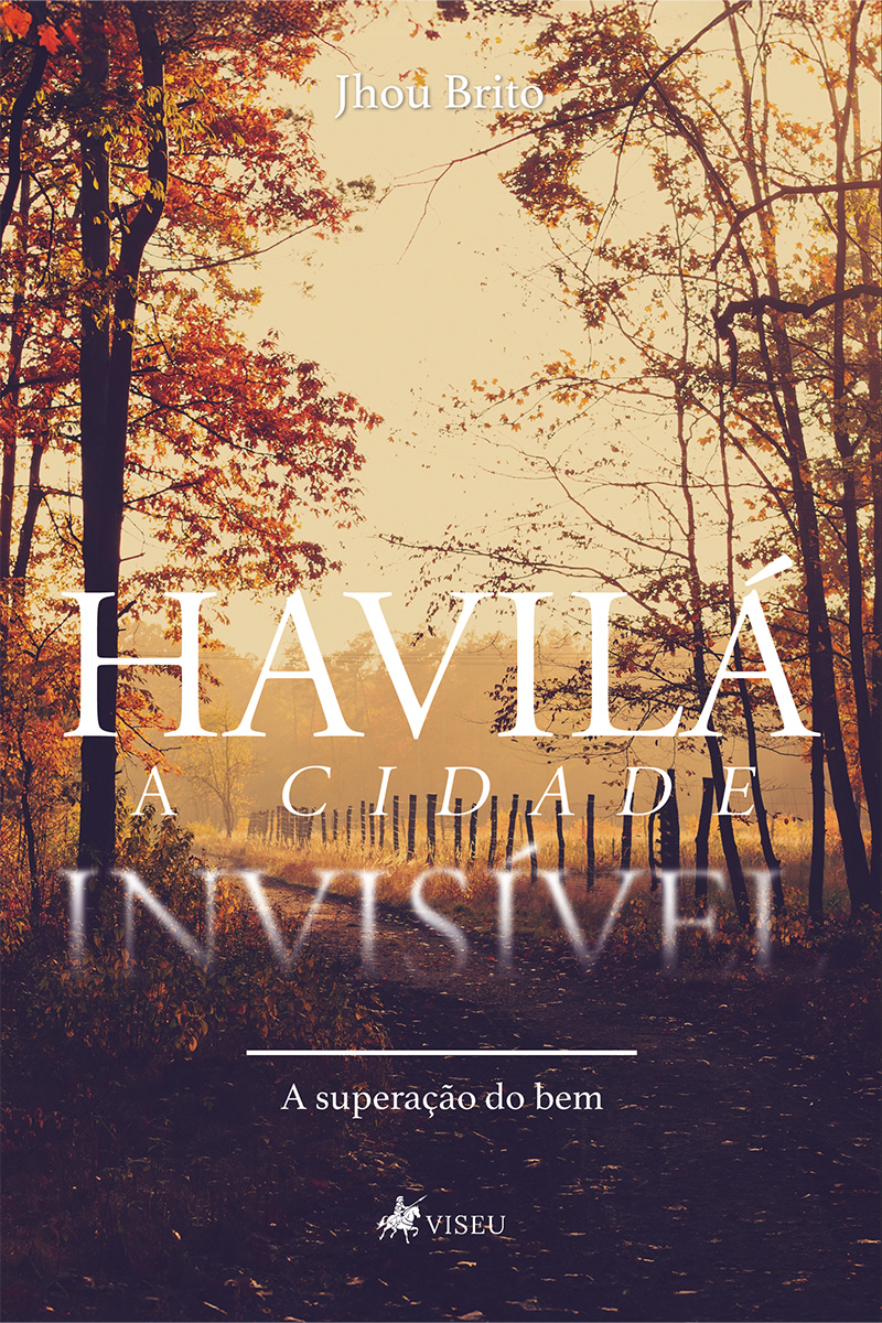 Havilá, a cidade invisível: A superação do bem