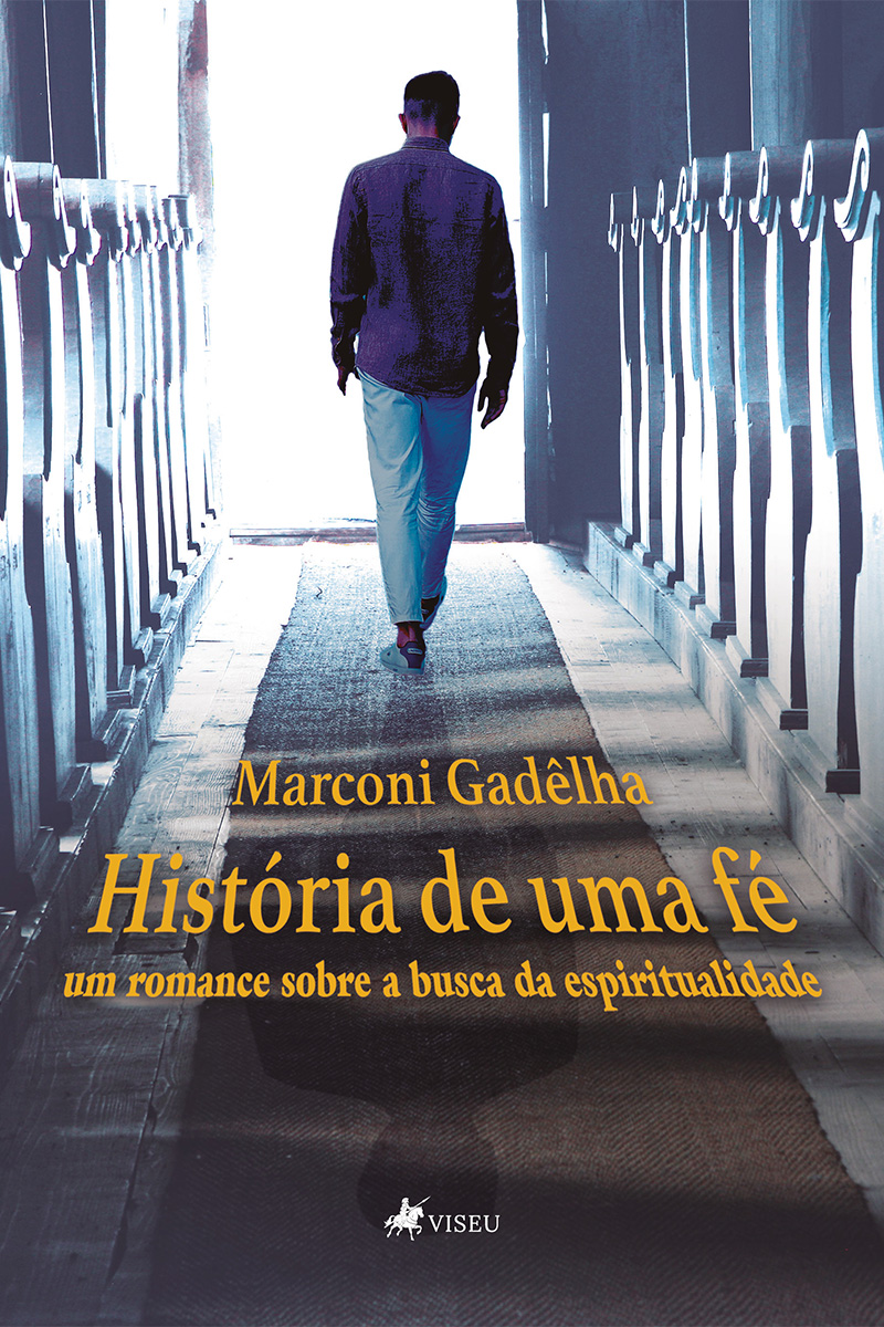História de uma fé: um romance sobre a busca da espiritualidade
