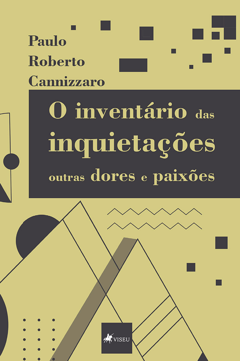 O inventário das inquietações, outras dores e paixões