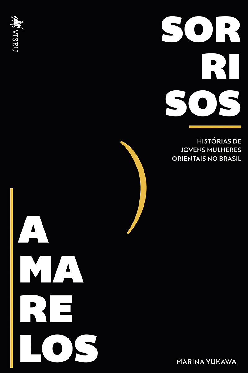 Sorrisos Amarelos: Histórias de jovens mulheres orientais no Brasil