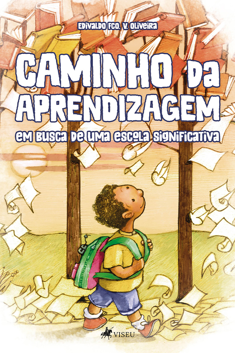 Caminho da aprendizagem: em busca de uma escola significativa