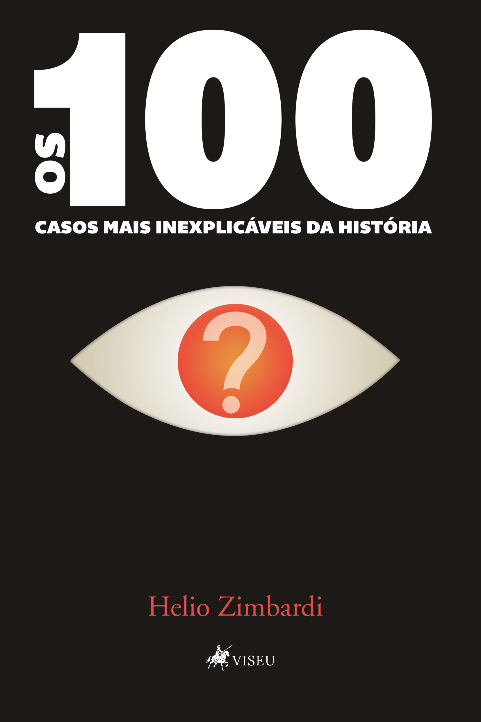 Os 100 casos mais inexplicáveis da história