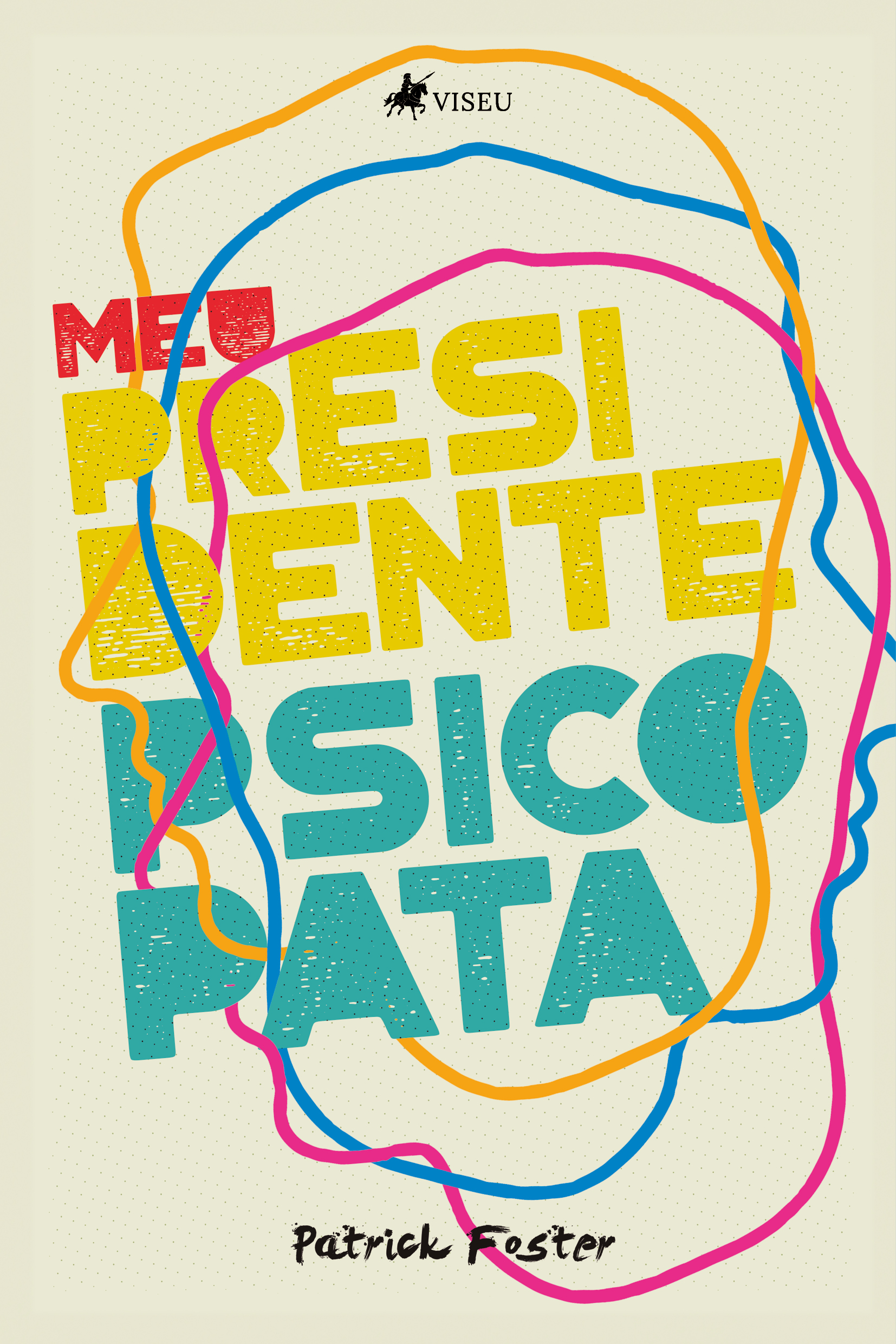 Meu presidente psicopata