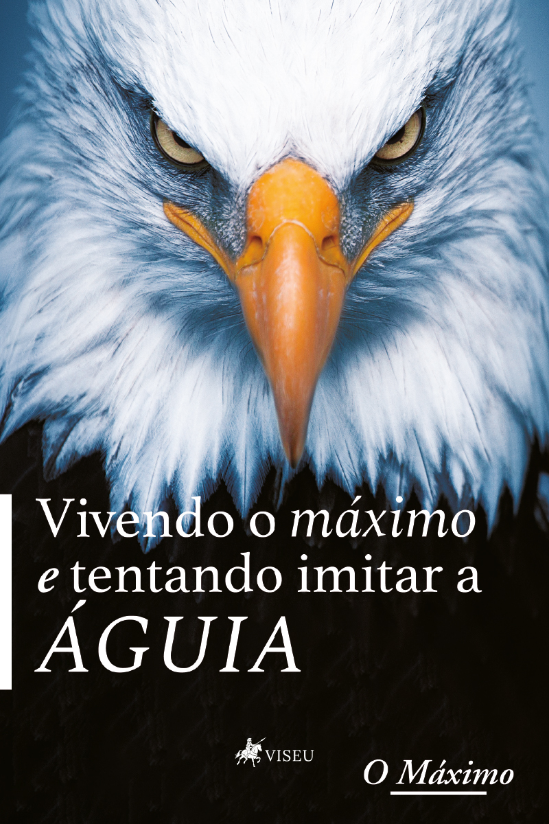 Vivendo o MÁXIMO e tentando imitar a ÁGUIA