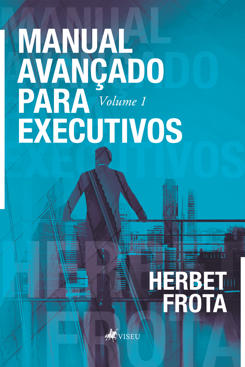 Manual avançado para executivos – Volume 1