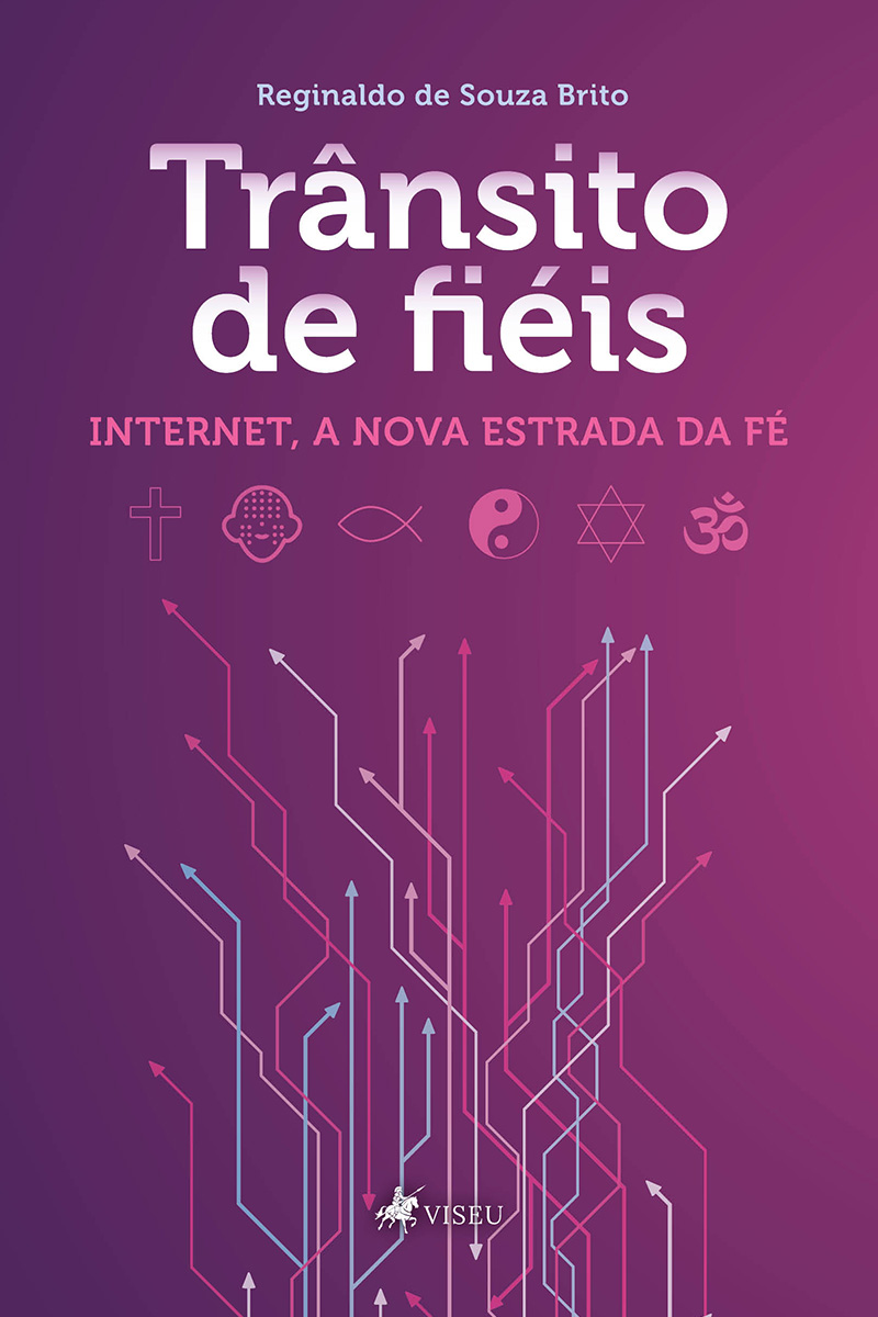 Trânsito de fiéis: Internet, a nova estrada da fé