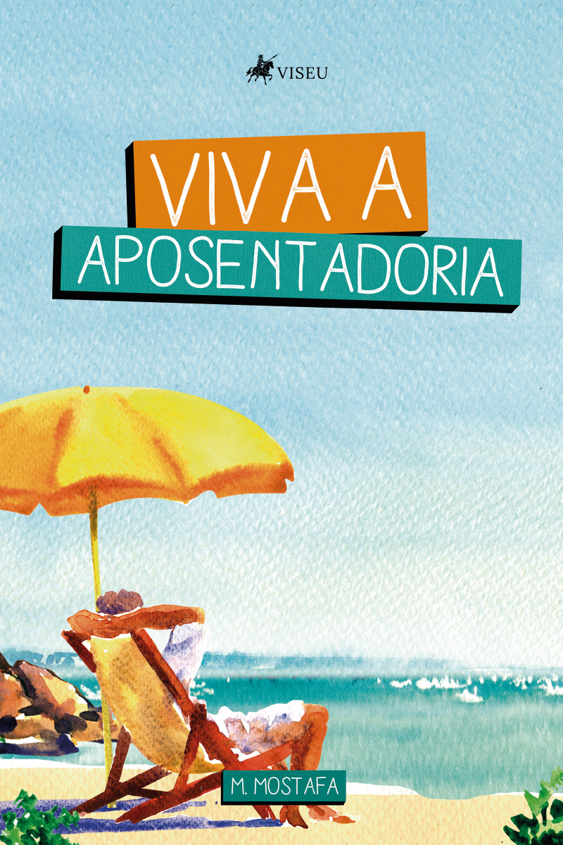 Viva a aposentadoria