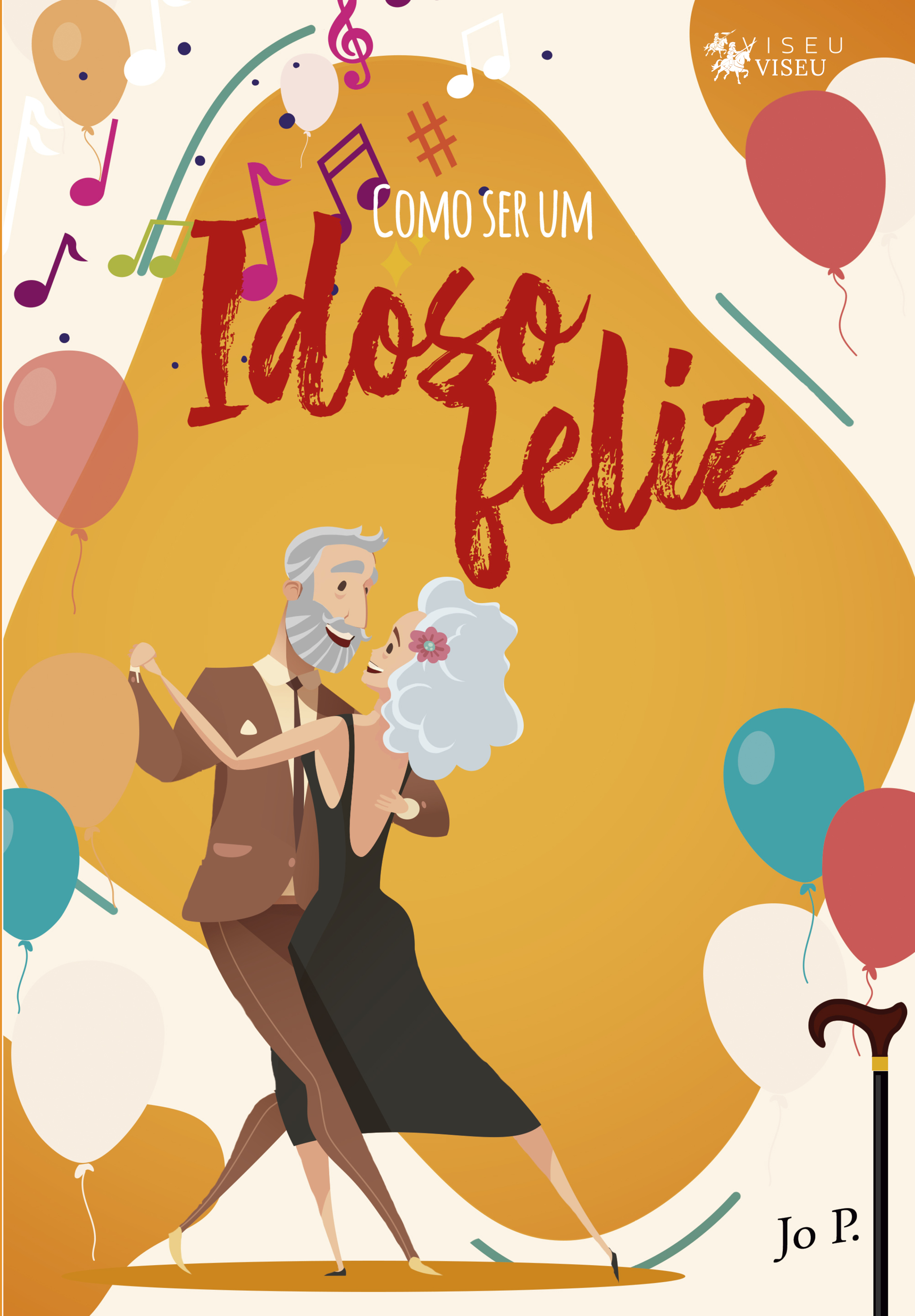 Como ser um idoso feliz