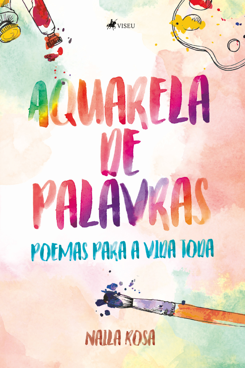 Aquarela de palavras: poemas para a vida toda