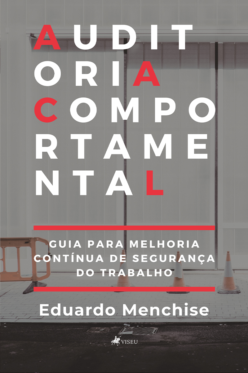 Auditoria comportamental: Guia para melhoria contínua de segurança do trabalho