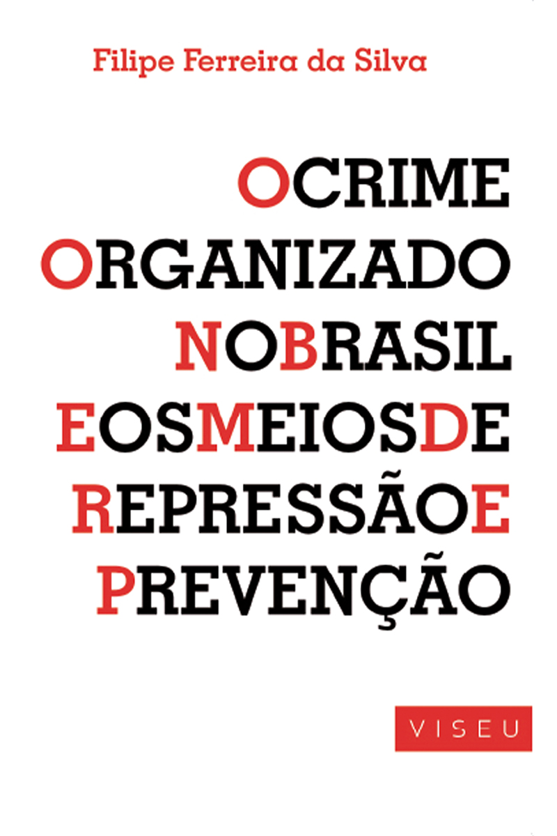 Crime organizado no Brasil e os meios de repressão e prevenção