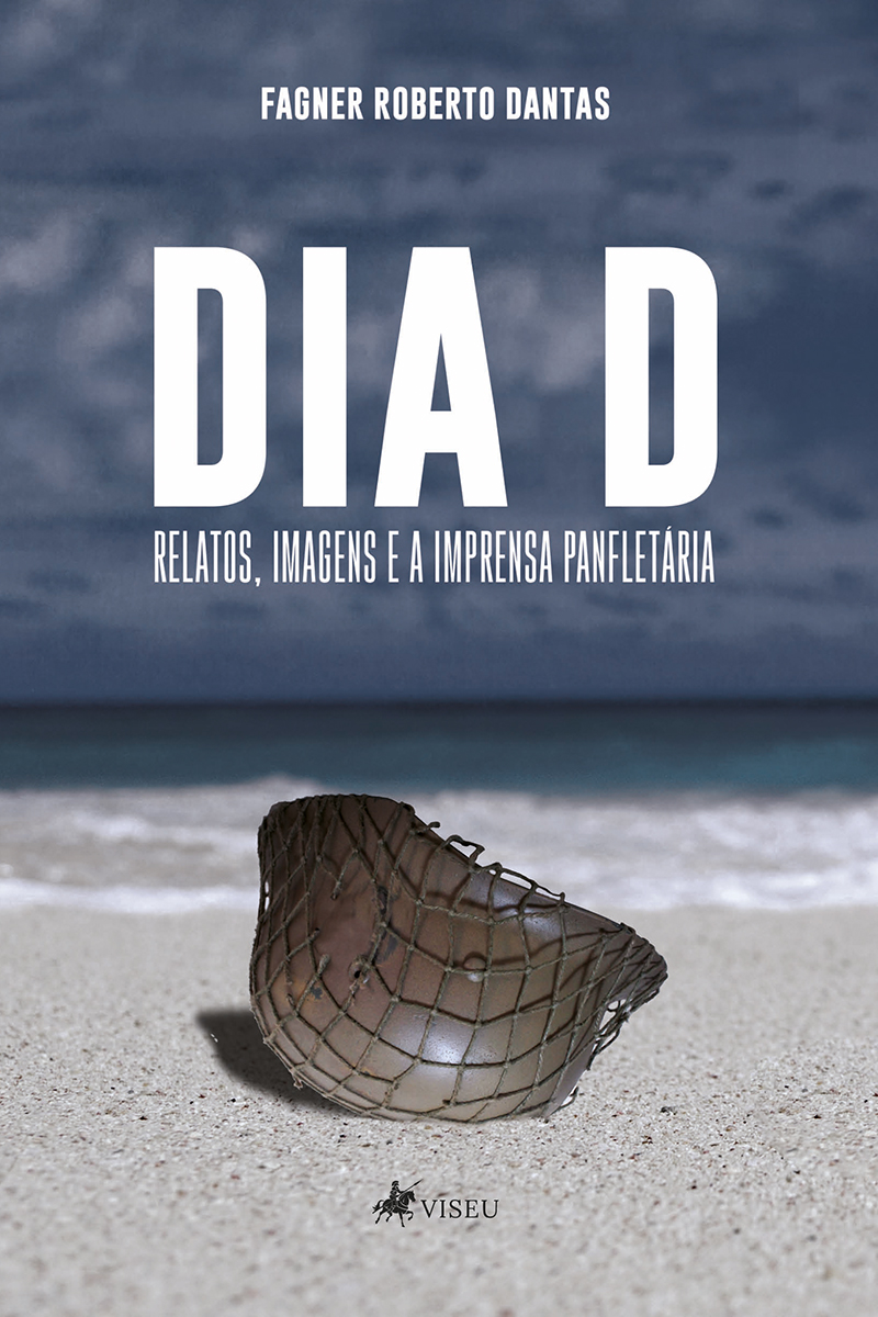 Dia D: Relatos, Imagens e a Imprensa Panfletária