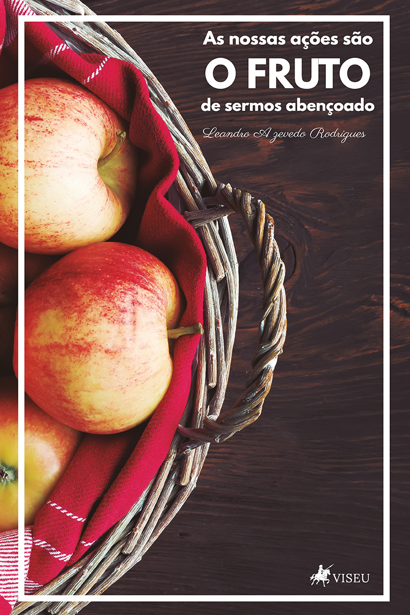 As nossas ações são o fruto de sermos abençoadas