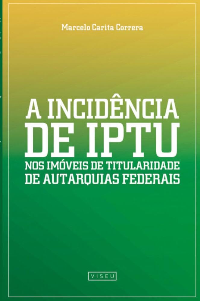 A incidência de IPTU nos imóveis de Titularidade de Autarquias Federais