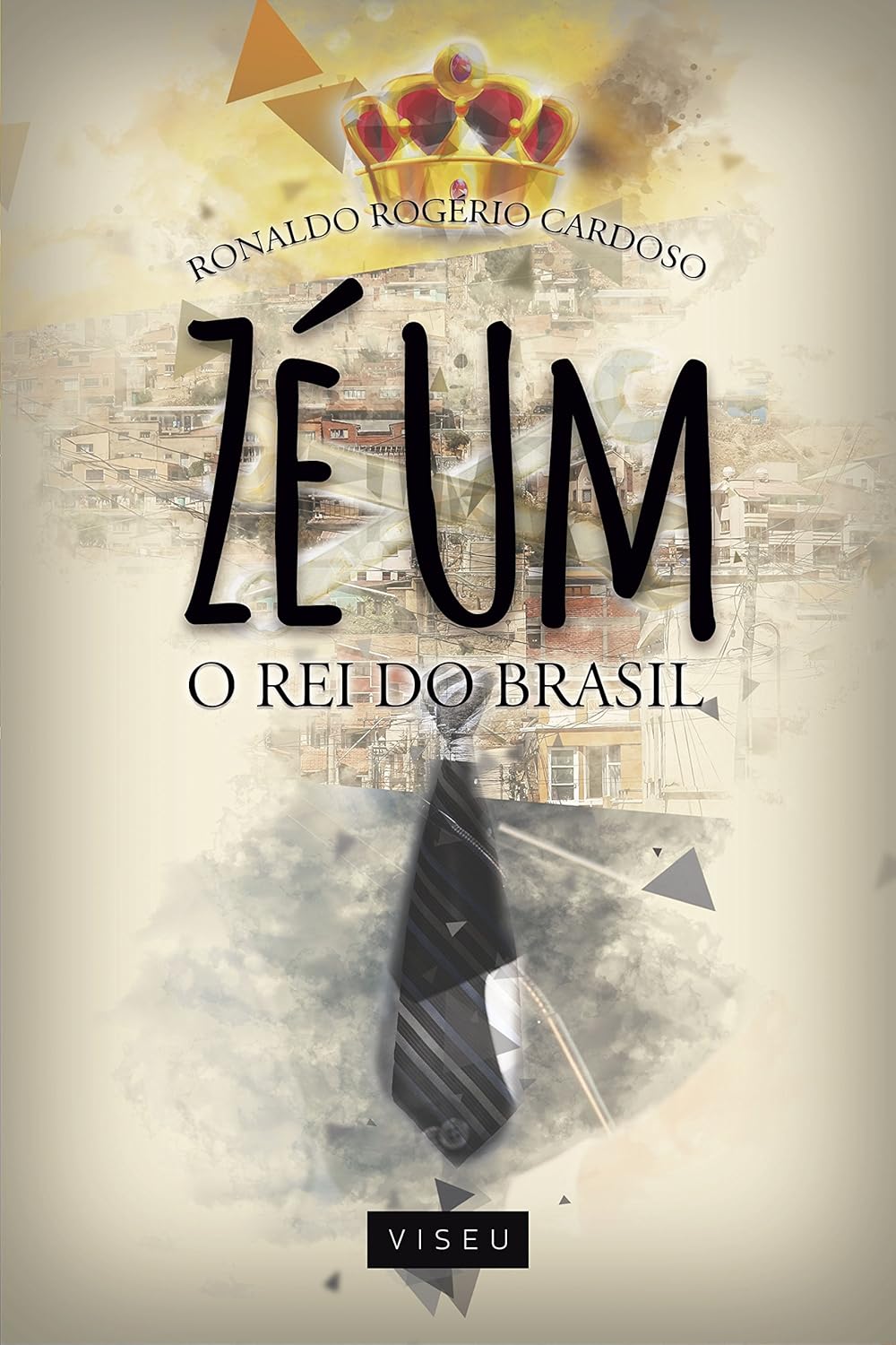 Zé Um: O Rei do Brasil