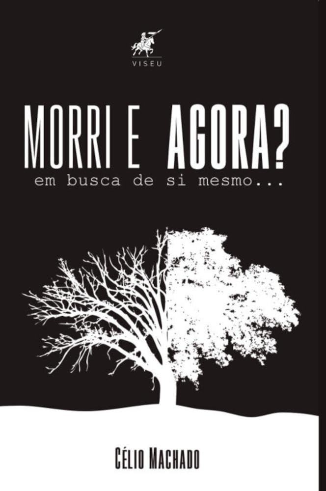 Morri e agora?: Em busca de si mesmo