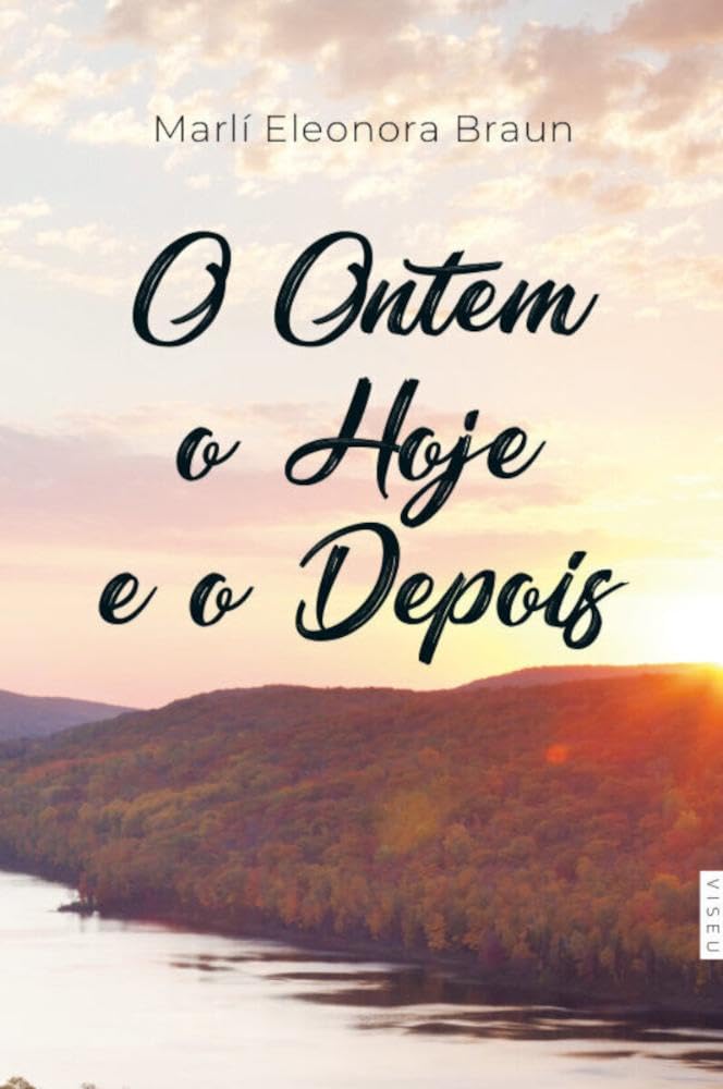 O ontem, o hoje e o depois