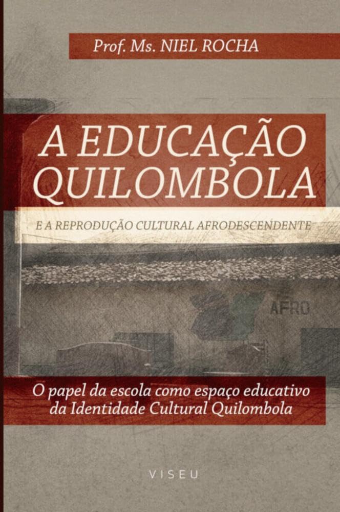 A educação Quilombola e a reprodução cultural afrodescendente