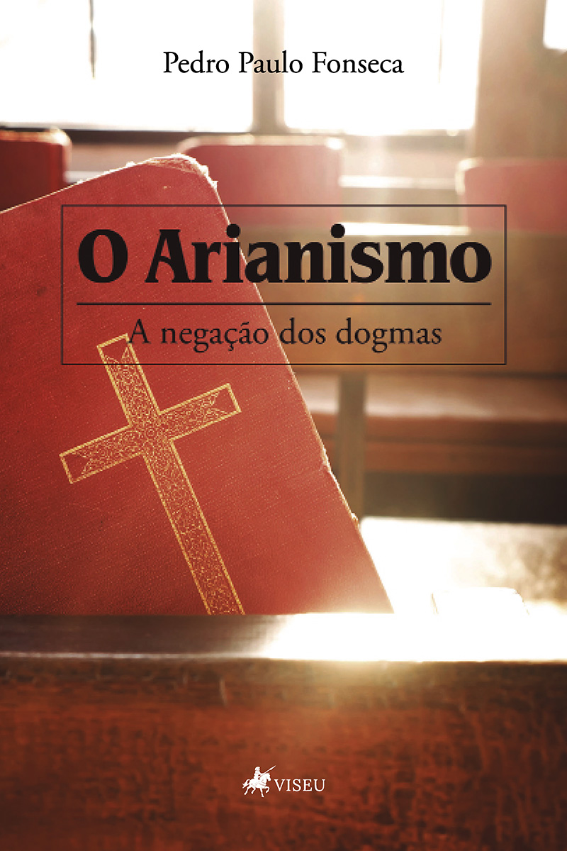 O arianismo: A negação dos dogmas