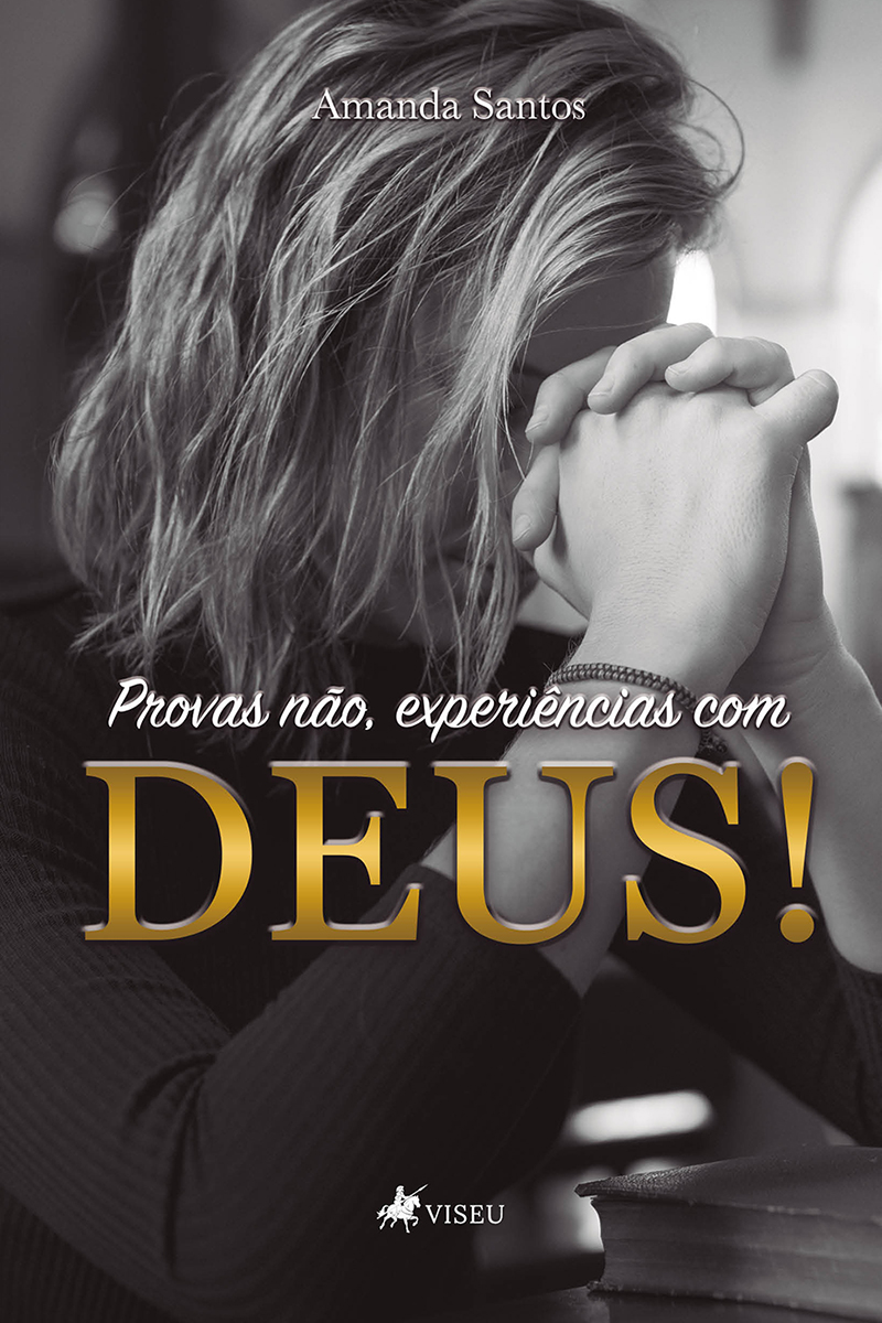 Provas não, experiências com Deus