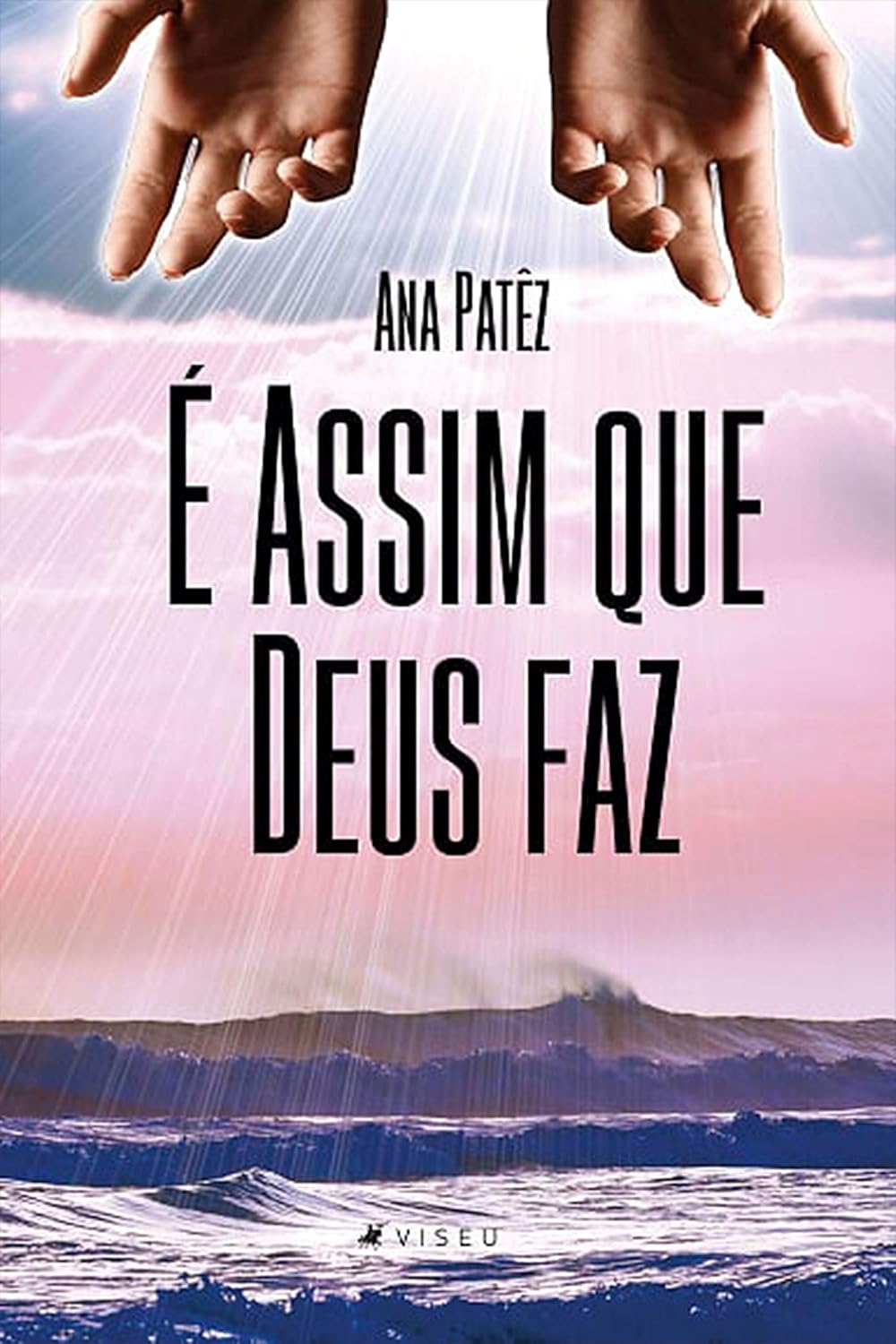 É assim que Deus faz