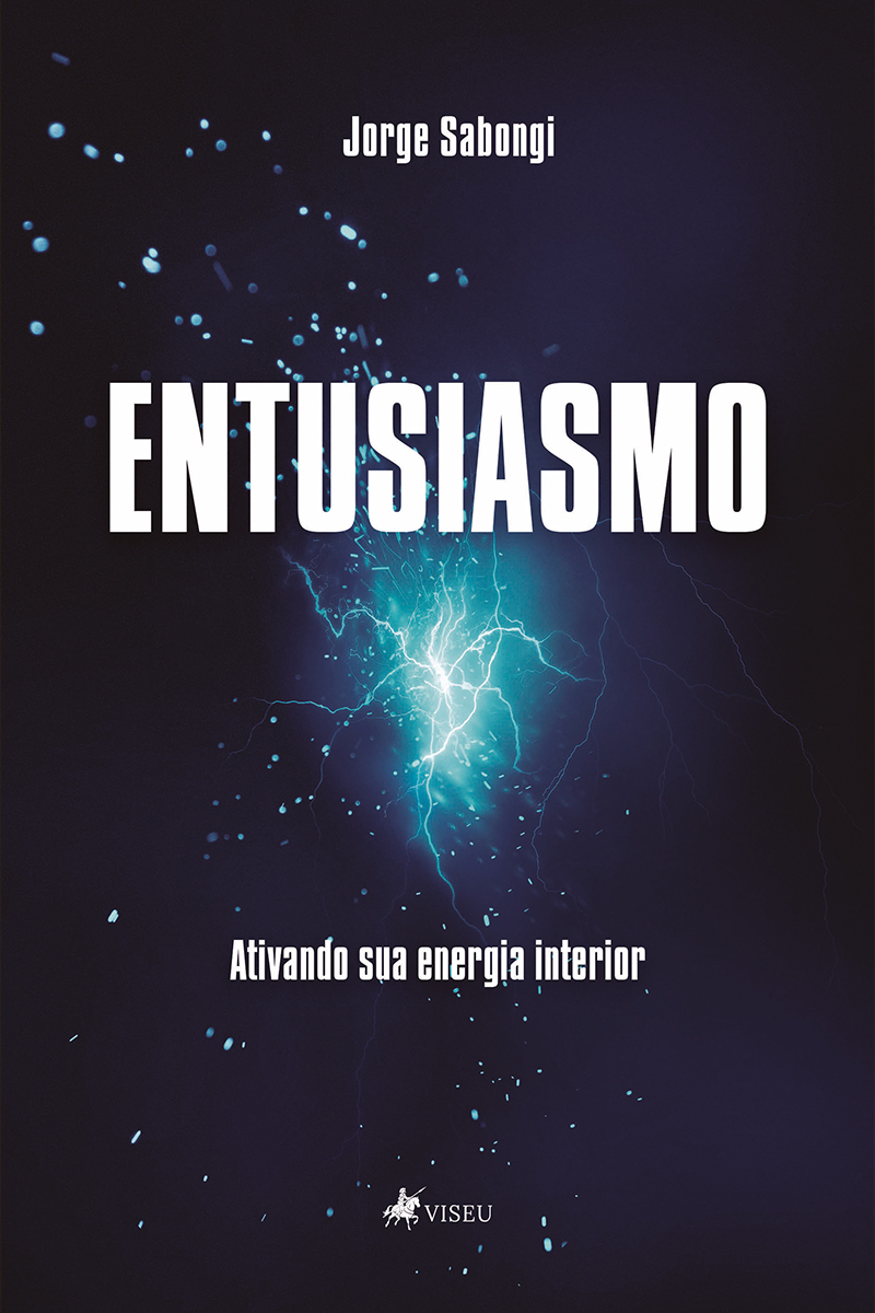 Entusiasmo: Ativando sua energia interior