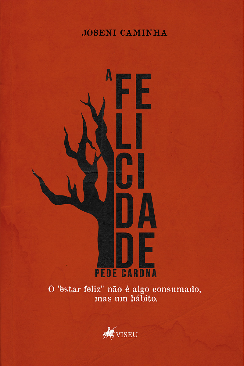 A felicidade pede carona: o "estar feliz" não é algo consumado, mas um hábito