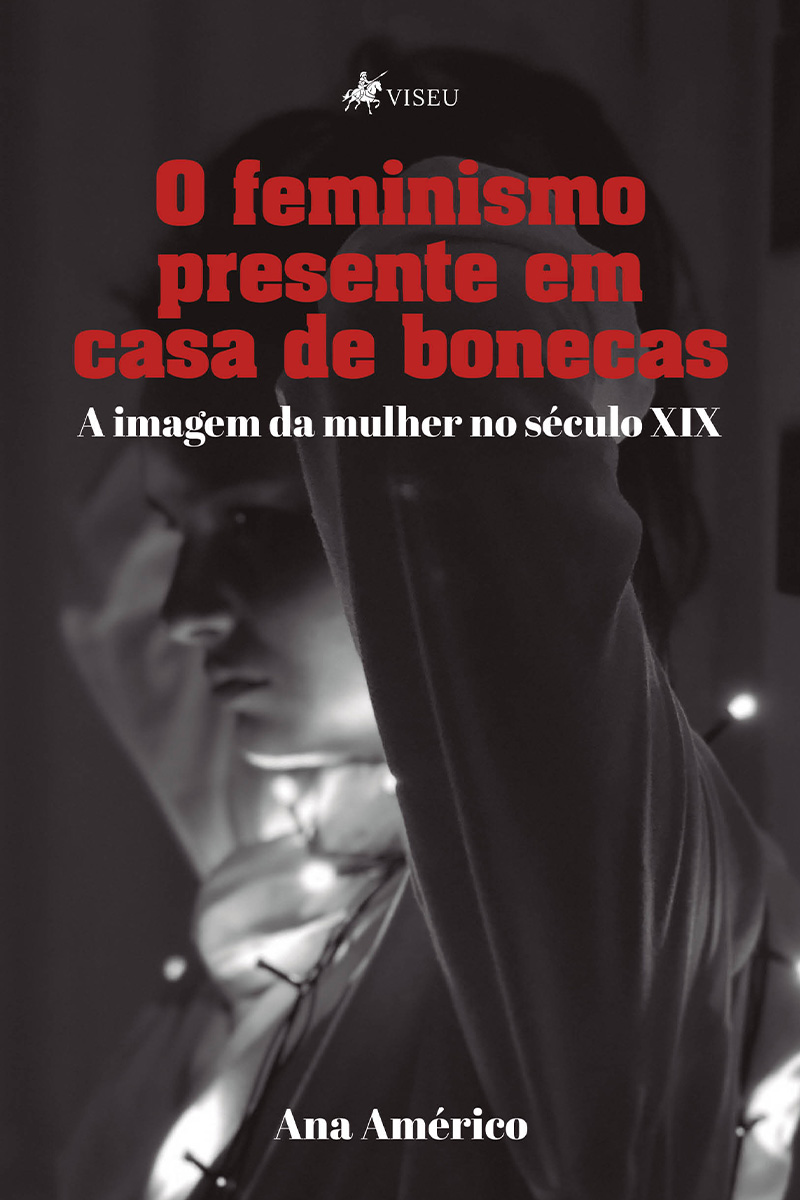 O feminismo presente em casa de bonecas: A imagem da mulher no século XIX