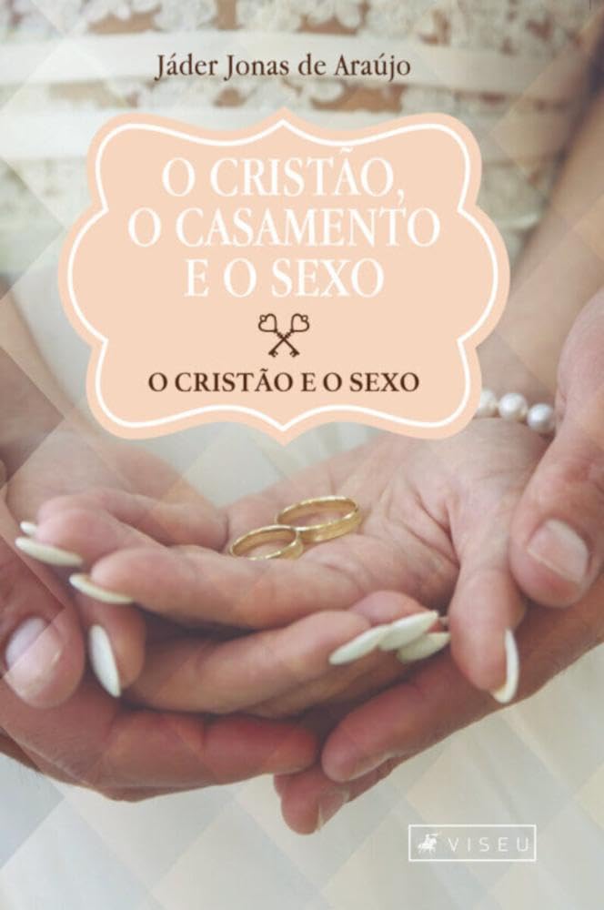 O cristão, o casamento e o sexo